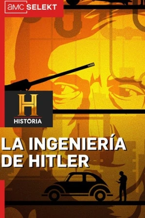 Engenheiros de Hitler: Construindo o Terceiro Reich