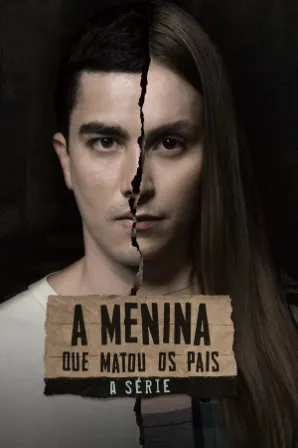 poster A Menina que Matou os Pais: A Série